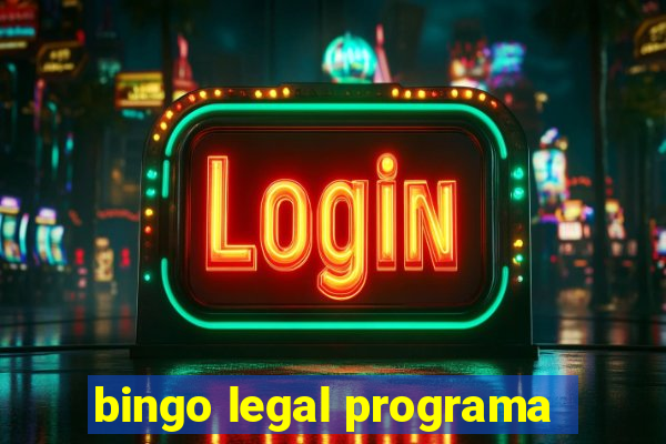 bingo legal programa